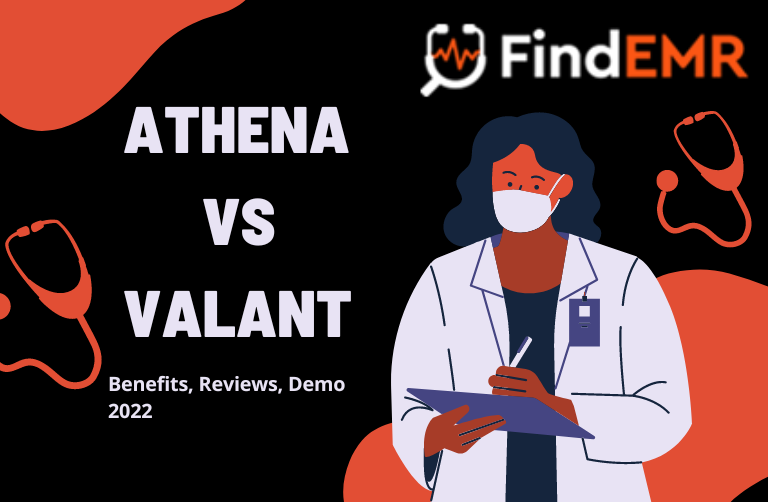 Athena EHR vs Valant EHR – Benefits, Reviews, Demo 2022